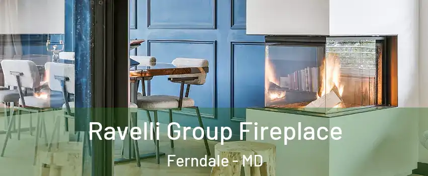  Ravelli Group Fireplace Ferndale - MD